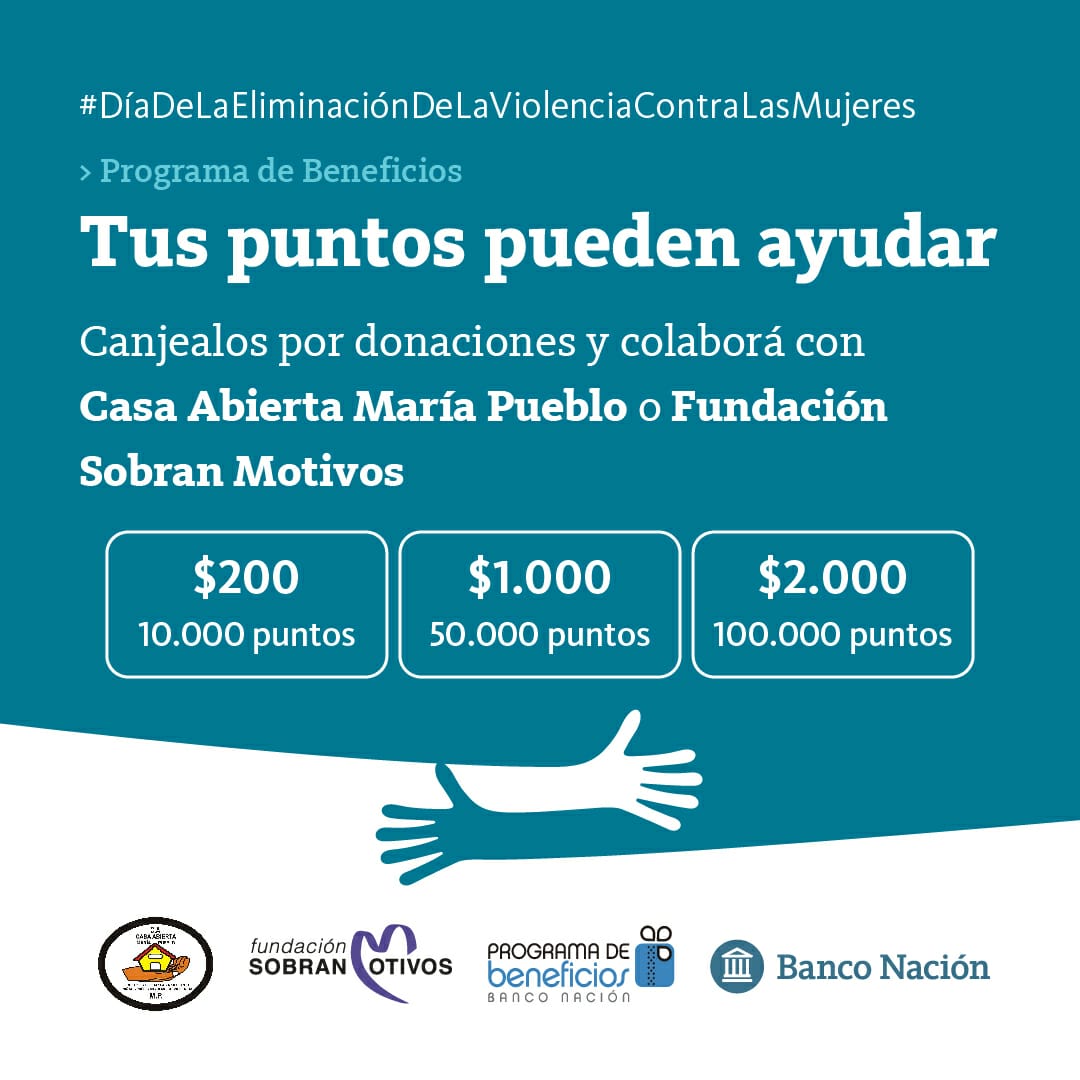 Ayuda al refugio para mujeres en situación de violencia de la fundación sobran motivos canejando tus puntos del banco nacion