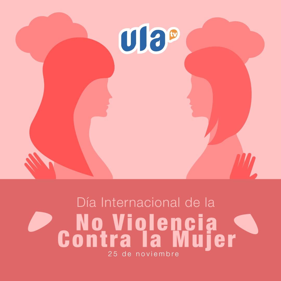 ula_tv's tweet photo. Hoy #25Nov se conmemora el #DíaInternacionalDeLaNoViolenciaContraLaMujer, fecha en que se pretende concienciar a las mujeres quienes son víctimas de la violencia de Género, a ponerle un alto al maltrato.
#ULAtv https://t.co/j8WL7bOmBc