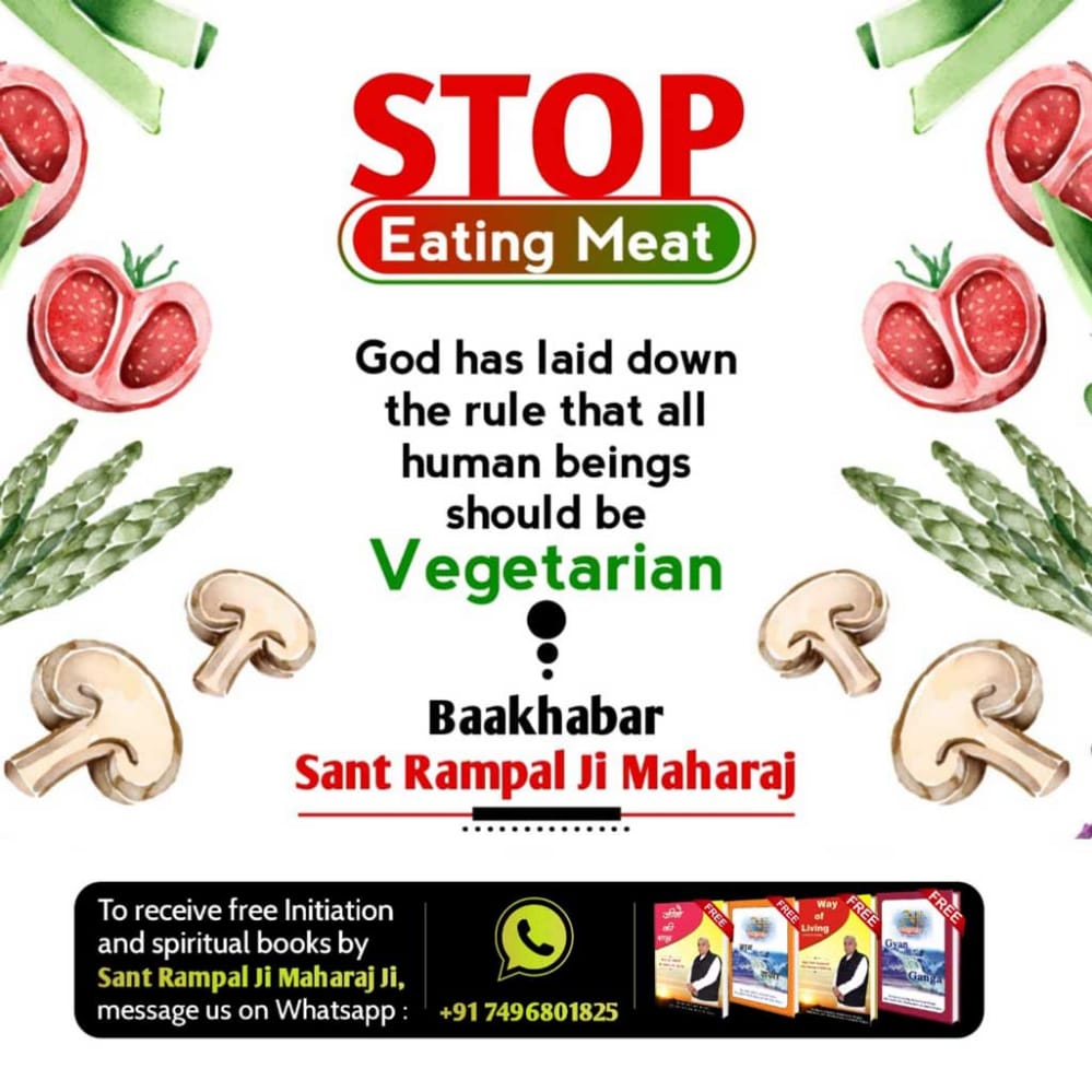#MeatEatersViolate_LawOfGod
परमात्मा ने हम मनुष्यों के खाने के लिए फलदार वृक्ष तथा बीजदार पौधे दिए हैं, मांस खाने का आदेश नहीं दिया।