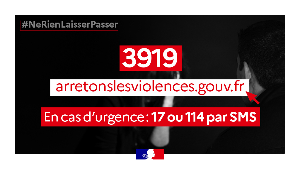 Vous êtes témoins ou victimes de violences conjugales ? Appelez le 3️⃣9️⃣1️⃣9️⃣, ou rendez-vous sur le site arretonslesviolences.gouv.fr
En cas d'urgence, appelez le 1️⃣7️⃣ ou contactez le 1️⃣1️⃣4️⃣ par SMS.