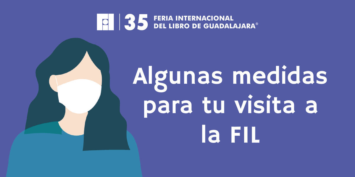 FILGuadalajara's tweet photo. 😷  Te compartimos un hilo 🧵 con algunas medidas para tu visita a la FIL en @ExpoGuadalajara
📚 #SomosLectores https://t.co/ekqYOKXaNj