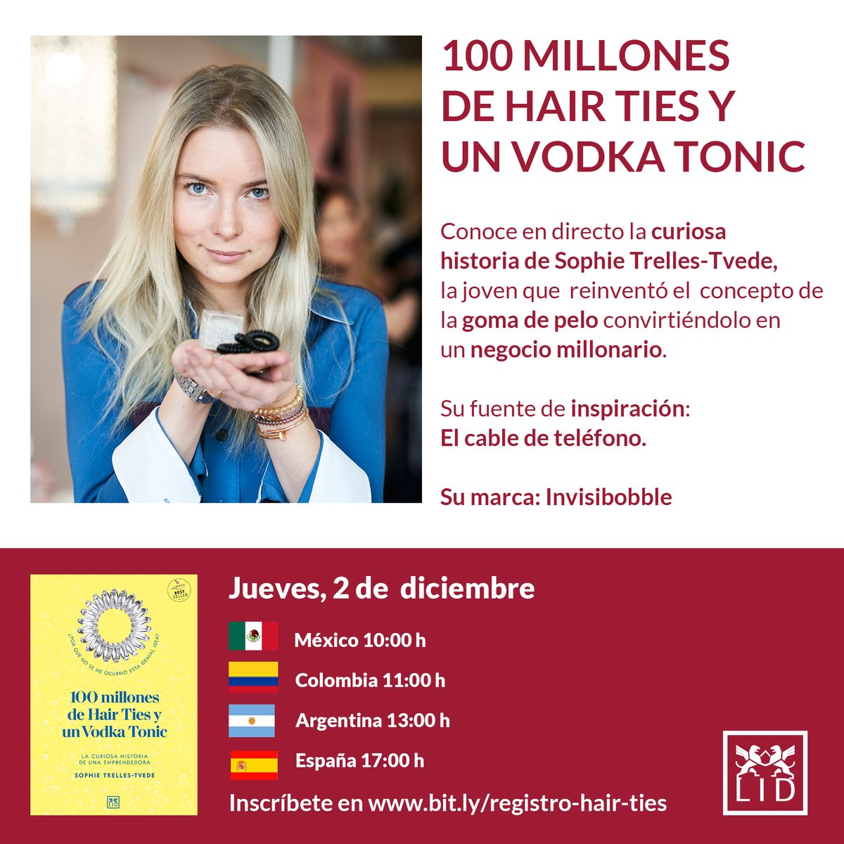 02/10. Evento online: #100millonesdeHairTies y un Vodka Tonic. 

Conoce la curiosa historia de #SophieTrelles-Tvede, la joven que convirtió la goma de pelo en un negocio millonario: lideditorial.com/noticias/0212-…
🗓️02 de diciembre. Regístrate: bit.ly/registro-hair-…