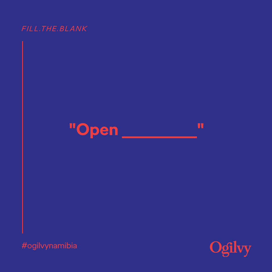 Fill the blank to complete the slogan. 

#ogilvynamibia