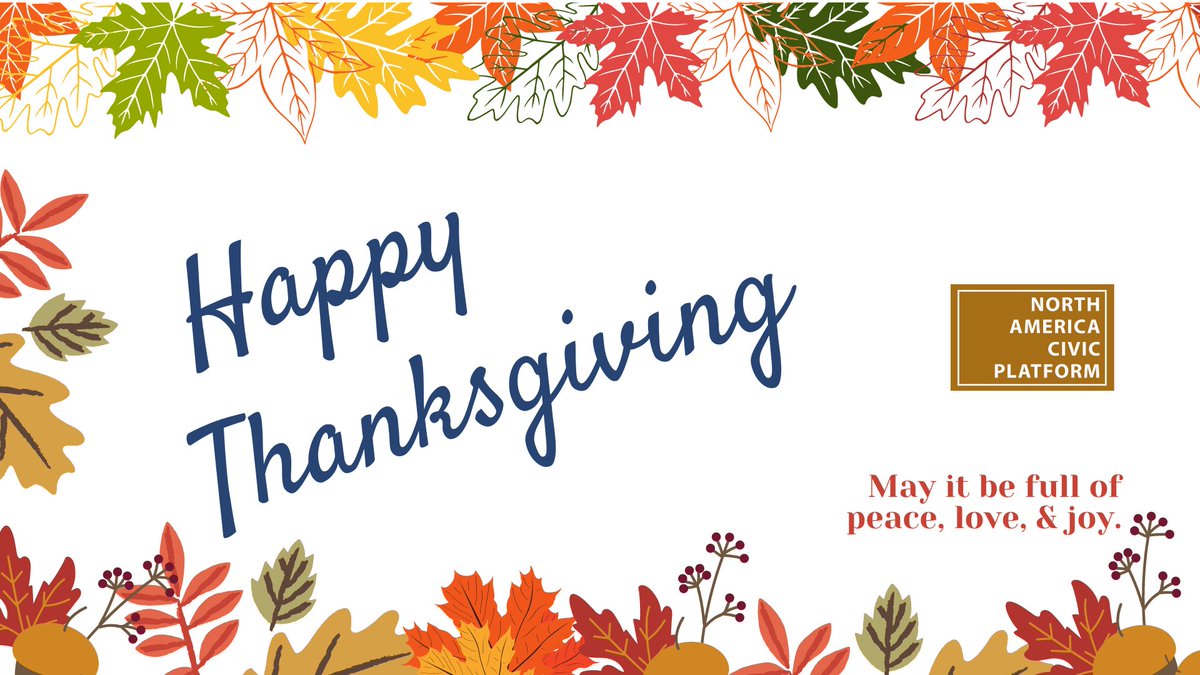 NAC_Platform's tweet photo. We wish you a happy Thanksgiving full of peace, love, and joy. https://t.co/V3OOw5sm1v