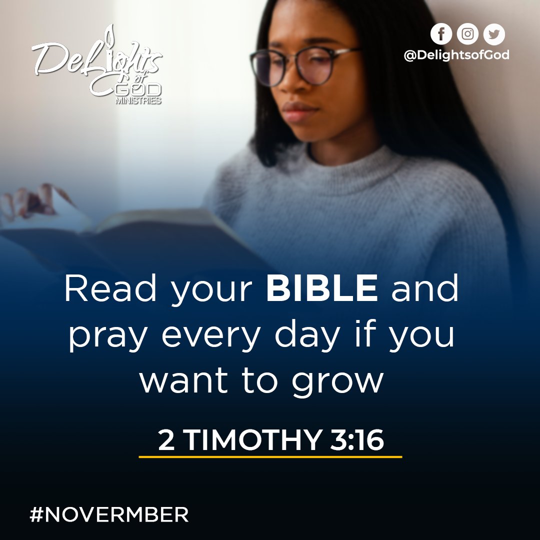 DelightsOfGod's tweet photo. When you read your Bible, you will grow, because scripture is for teaching, for reproof, for correction, and for training in righteousness, that the man of God may be complete, equipped for every good work.
#read #ReadYourBible  #readyourbibledaily  #growwithGod https://t.co/HtTnQECiec