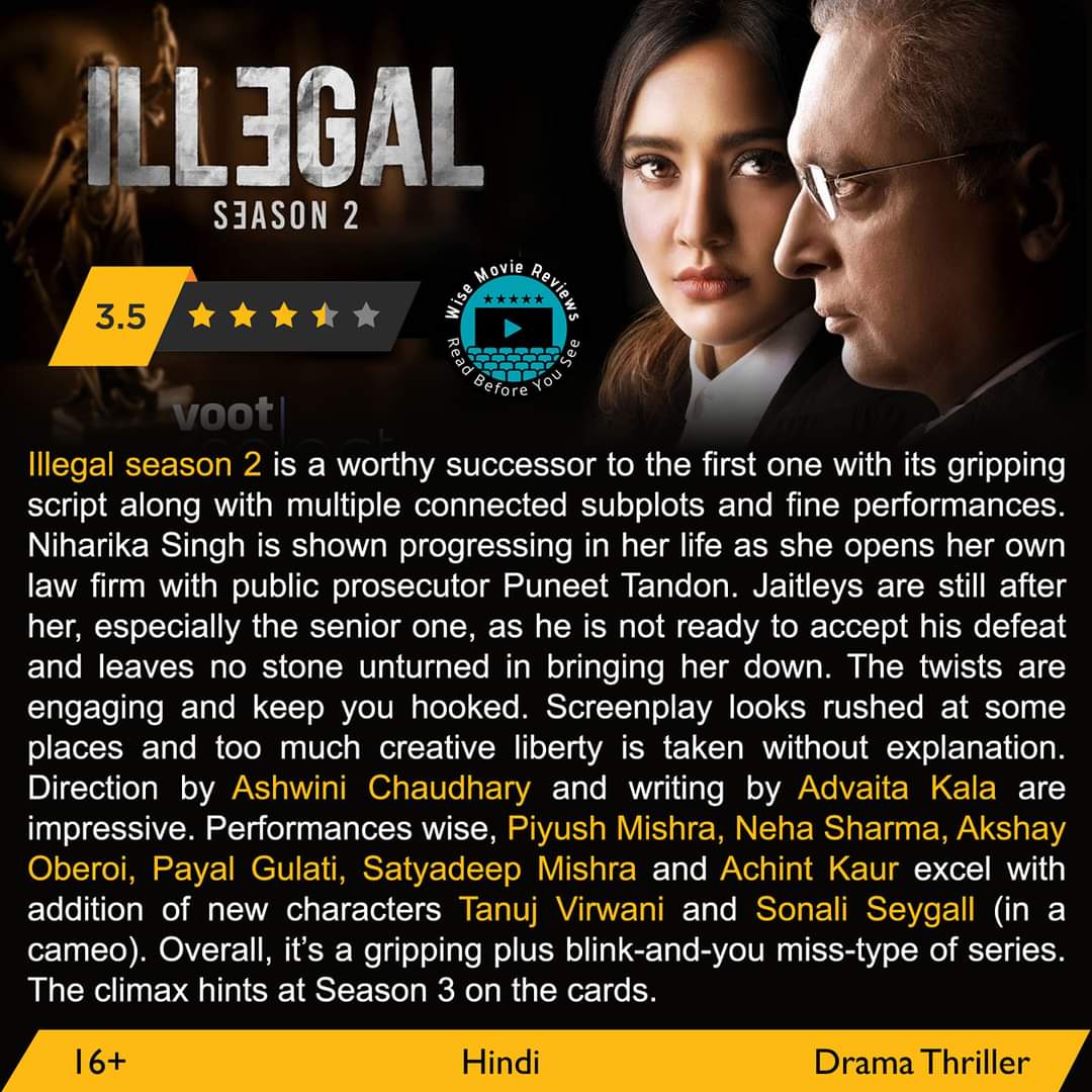 #Illegal2OnVoot review
Worthy sequel to part1. Gripping direction by @DhoopAshwini
& Writing by @AdvaitaKala keeps you hooked. @itspiyushmishra @Officialneha @Akshayoberoi @tanujvirwani & @parulgulati impress. Binge Watch stuff!
Rating:3.5/5
Credit: @chaudharydeepak
@VootSelect