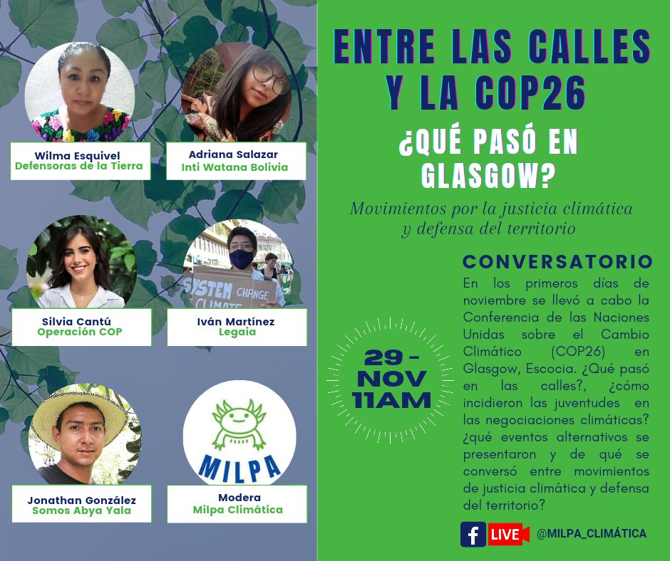 MILPA_climatica's tweet photo. 🌿 Acompáñenos el próximo lunes, 29 de noviembre, a las 11:00am para hacer catarsis tras la #COP26. Estarán con nosotrxs: @Wilma63357168 🇲🇽, Adriana Salazar 🇧🇴, @Silviawashere 🇲🇽, @IvanIvandmp 🇲🇽 y @JGonzalezQuiel 🇵🇦. Transmisión en nuestro Facebook Live 🔴.

¡Les esperamos! 👇👇 https://t.co/t5aTcErWGm