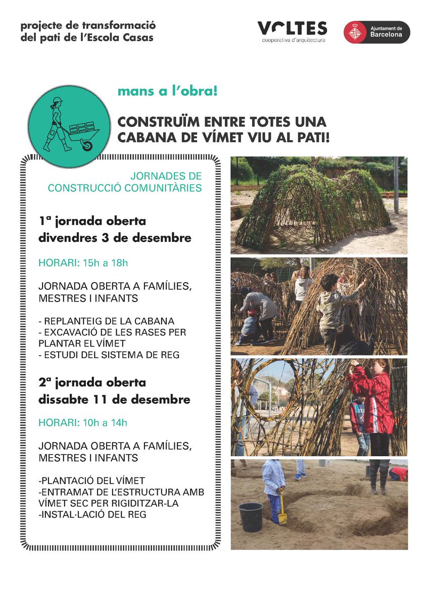 Seguim amb la transformació del pati de l'escola amb Voltes Cooperativa, entitat que ens continua acompanyant.
La proposta, la construcció d'una cabana de vímet viu