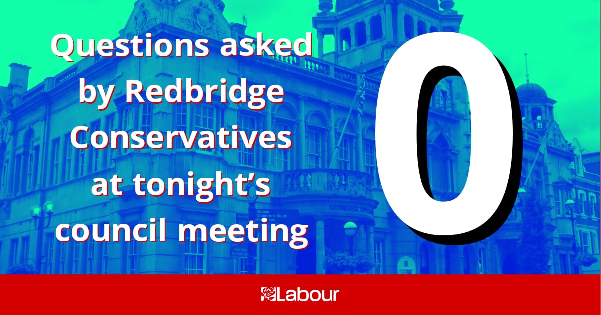 Redbridge Conservatives have tabled ZERO questions to be asked this evening at Full Council.

Residents deserve better.
