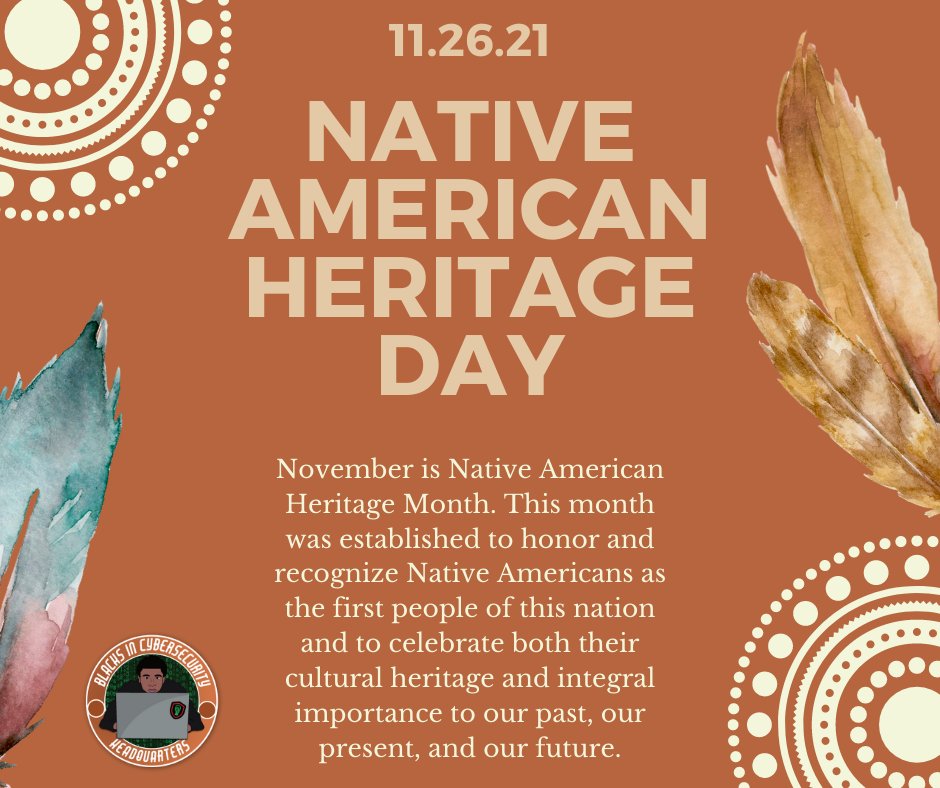 BlackInCyberCo1's tweet image. Today is Native American Heritage Day! Did you know November is Native American Heritage Month? 

This month was established to honor and recognize Native Americans and to celebrate their cultural heritage! 

#BlacksInCyber #NativesInTech