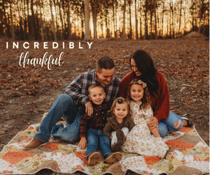 Happy Thanksgiving from our family to yours!  We’ve got so much to be thankful for!! We hope everyone has a wonderful day with loved ones!