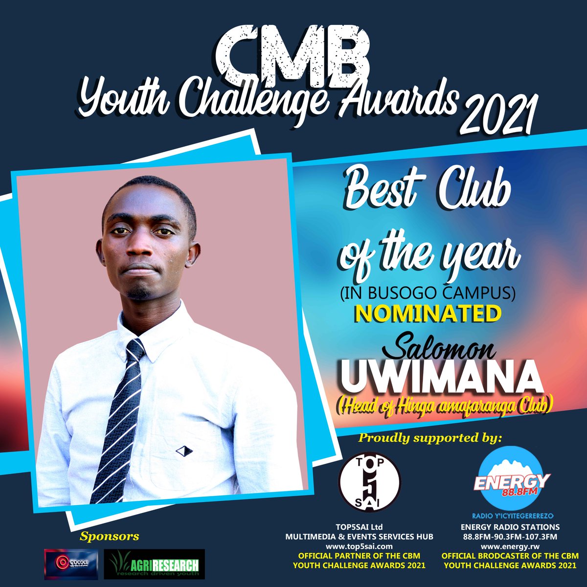ENERGY888FM's tweet photo. 9th category in #cmbYCA2021 is Best Club of the year in UR Busogo Campus.

Call this club  @Hingamafaranga Presented by "Salomon UWIMANA"
Supported By:
@top5sai @ENERGY888FM

@ursu_busogo @OfficialUrsu @UR_CAVM
@AGR_RESEARCH
#TheRayanGroup #CoCoCeLTD #TheMannaRestaurant https://t.co/B132F58Va7