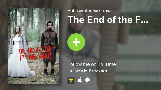 adeeekoswara's tweet photo. I just added The End of the F... to my library! #tvtime https://t.co/az7Gpmc8IS https://t.co/lcdvcVainw