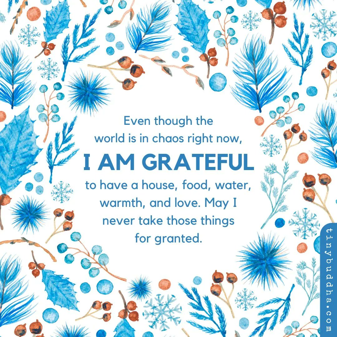 tinybuddha's tweet photo. Even though the world is in chaos right now, I am grateful to have a house, food, water, warmth, and love. May I never take those things for granted. https://t.co/mAWsrxe1vl