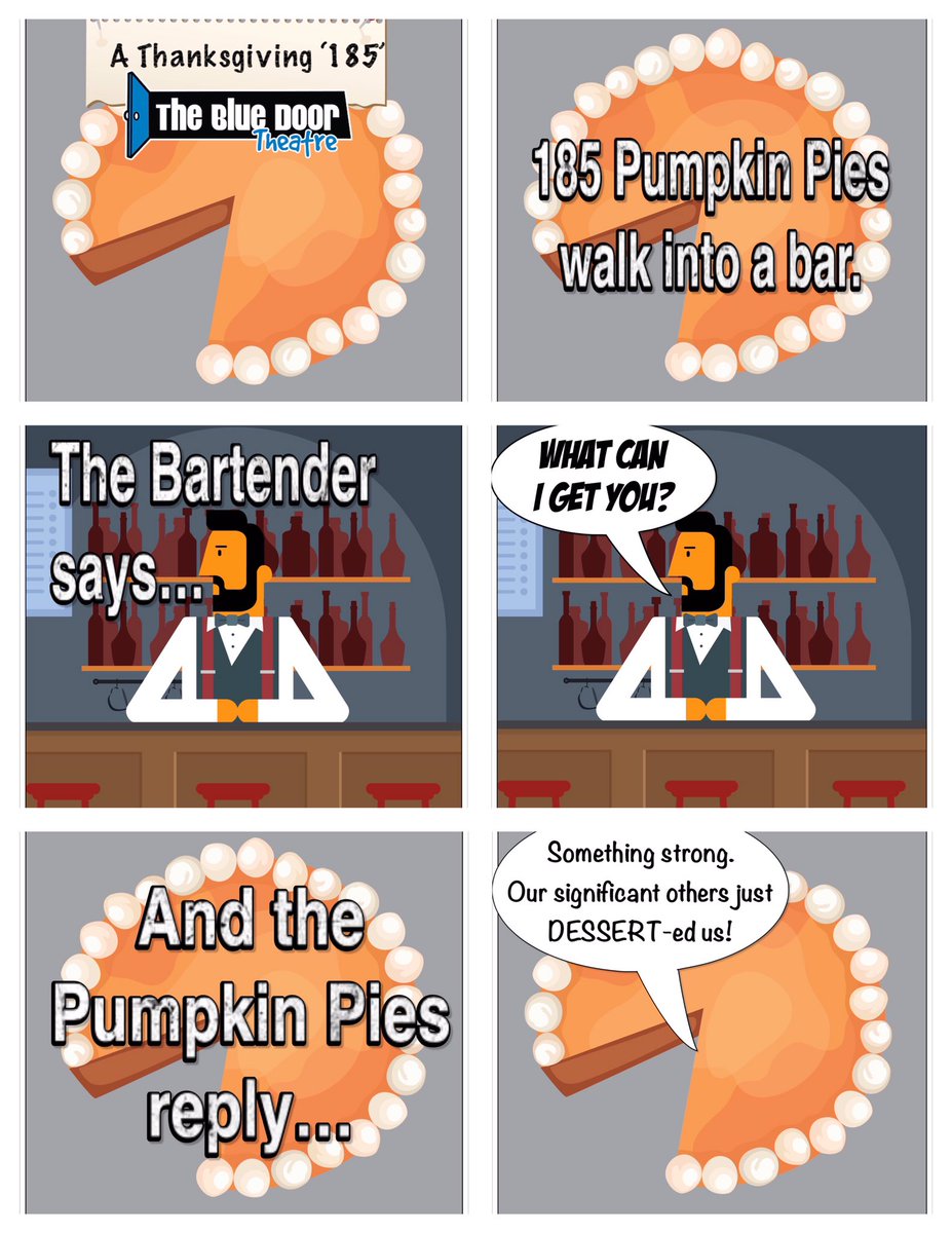BlueDoorTheatre's tweet photo. Once again, we are so thankful for all your support this year. Please enjoy this gift of 185. #improv #bluedoorimprov #spokane #spokanedoesntsuck #comedy #pumpkinpie #thanksgiving #pun https://t.co/IOty22WfzX