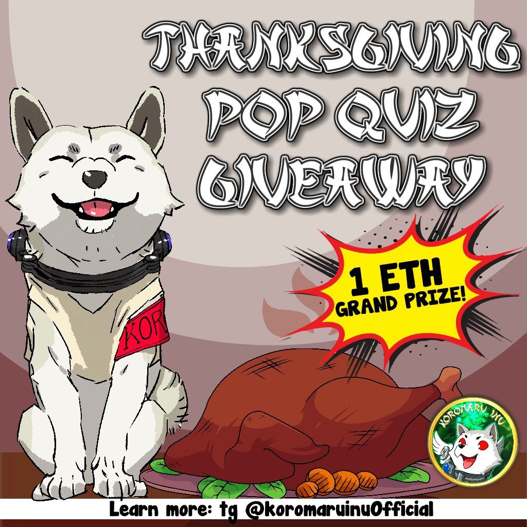 KoromaruInu's tweet photo. 1 more hour until our Thanksgiving giveaway! Come join us on telegram @koromaruinuOfficial for a chance to win 1 eth! #koromaruinu #koromaru #koroarmy https://t.co/0qZ5zCH01P