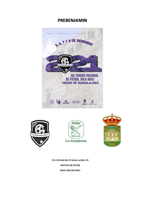 XIII Torneo Nacional de fútbol sala de base <a href="/Ciudaddeguadafs/">CD Ciudad de Guadalajara FS</a> 2021. Categoría Prebenjamin <a href="/Ciudaddeguadafs/">CD Ciudad de Guadalajara FS</a> <a href="/AcademiaInterFS/">La Academia Movistar Inter F.S.</a> #EDM Chiloeches