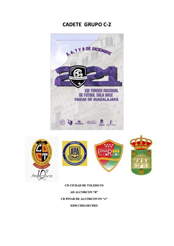 XIII Torneo Nacional de fútbol sala de base <a href="/Ciudaddeguadafs/">CD Ciudad de Guadalajara FS</a> 2021. Categoría cadete <a href="/Moprisala/">MOPRISALA TOLEDO</a> <a href="/ADAlcorconFS/">AD Alcorcón FS 2025 / 2026</a> <a href="/AcademiaInterFS/">La Academia Movistar Inter F.S.</a> <a href="/elburgofs/">@elburgofs</a> #CDFontanar <a href="/Ciudaddeguadafs/">CD Ciudad de Guadalajara FS</a> <a href="/PinarAlcorcon/">PINAR ALCORCÓN</a> #Elcasarescalona <a href="/oefutbolsala/">OroquietaEspinillo</a> <a href="/CDMONDEJAR/">C.D. MONDEJAR</a> @Ciudaddetoledof #EDMChiloeches