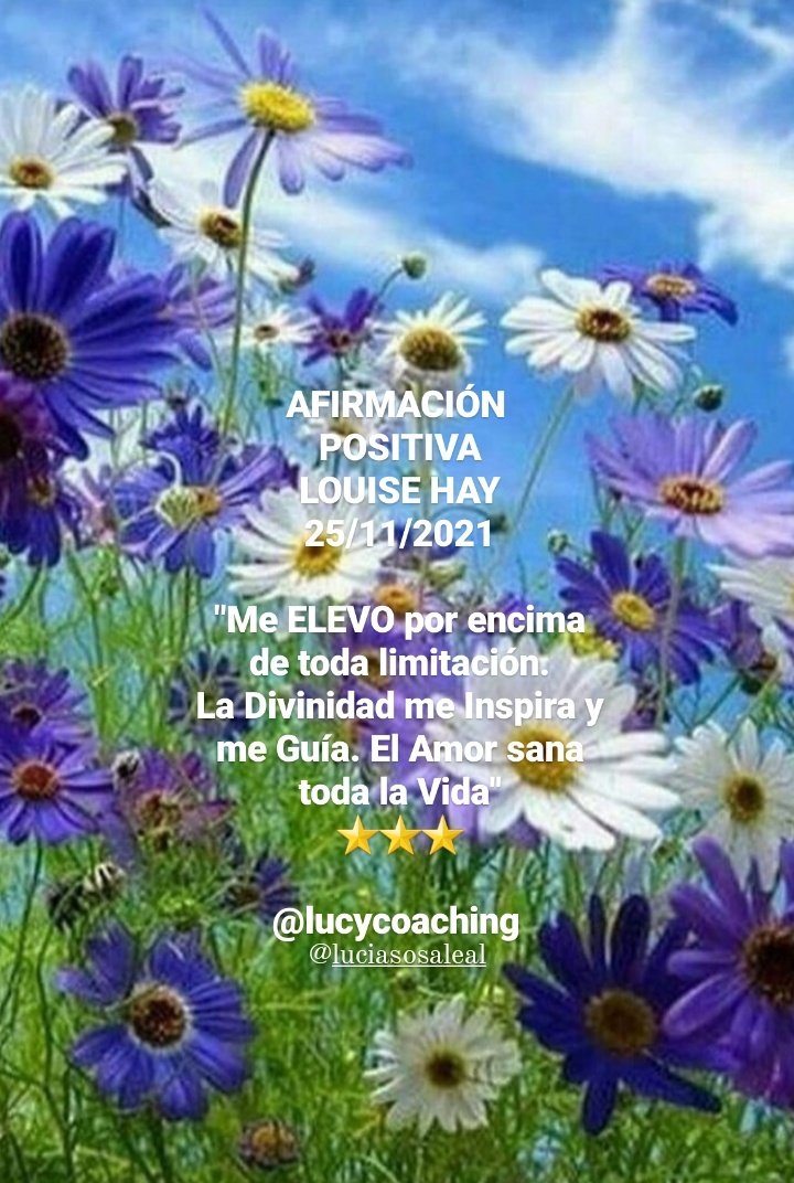 luciasosaleal's tweet photo. #AFIRMACIÓNPOSITIVA
#LOUISEHAY
#25Nov2021
"Me ELEVO por encima de toda limitación. La Divinidad me Inspira y me Guía.El Amor sana toda la Vida"
⭐⭐⭐
@lucycoaching #Ig
#LouiseHay
#Ser
#Sentir
#ElevarSe
#InspirarSe
#SanarSe
#Afirmar
#AfirmaciónDiaria
#ConectarConElAmor
#Coaching https://t.co/CLs6OmEjsg
