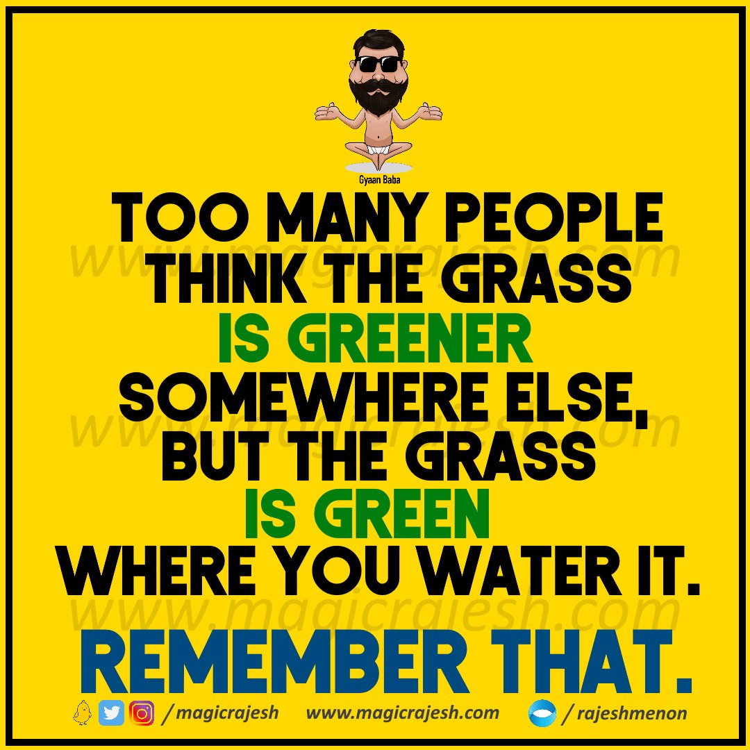 Too many people think the grass is greener somewhere else, but the grass is  green where you water it. Remember that. #trending #viral #humour #humor  #funnyquotes #funny #jokes #quotes #laughs #funnyposts #instaquote #, image size:1080x1080