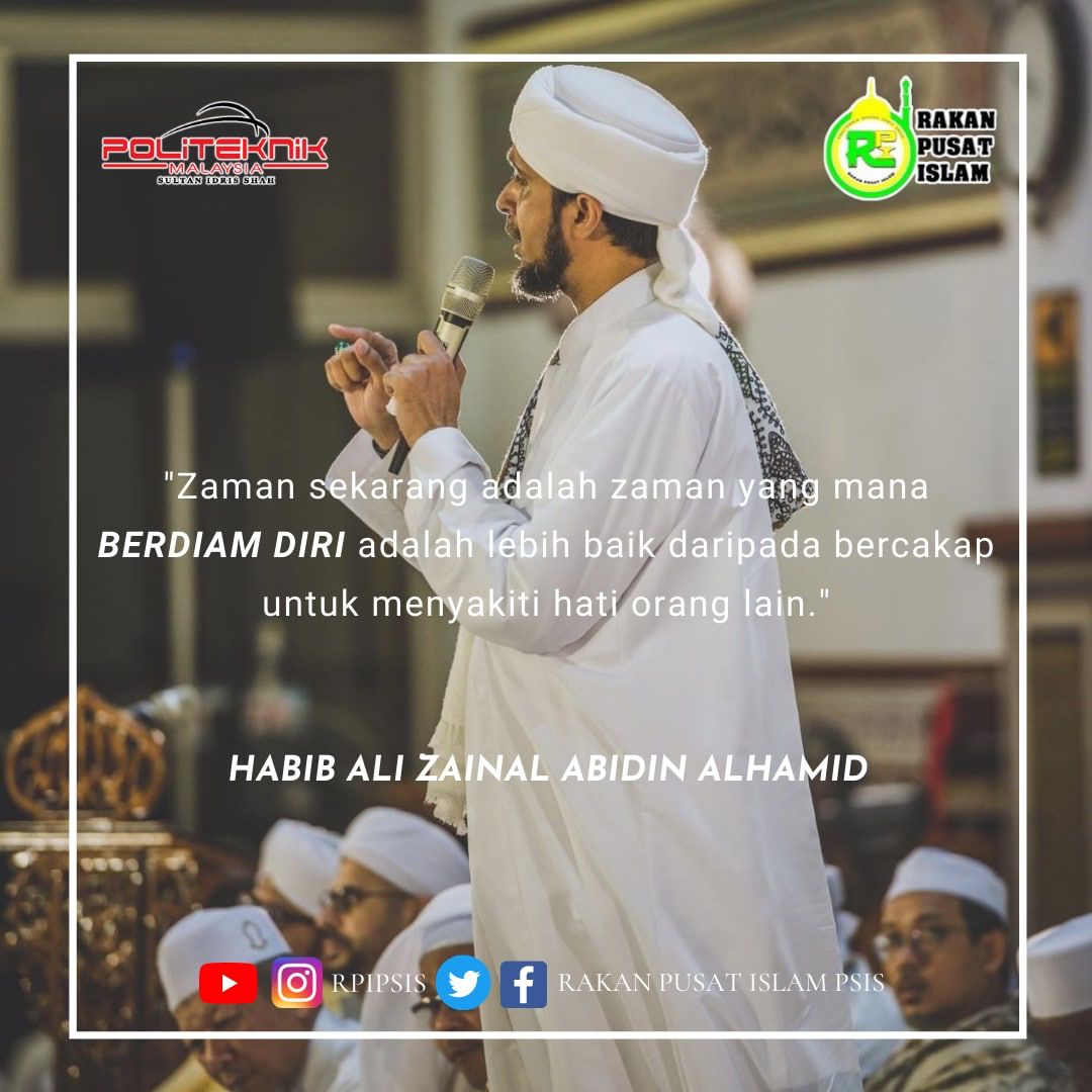 RakanPusatIslam's tweet photo. "Zaman sekarang adalah zaman yang mana BERDIAM DIRI adalah lebih baik daripada bercakap untuk menyakiti hati orang lain."
- Habib Ali Zainal Abidin AlHamid -
#RPIPSIS
#RakanPusatIslam
#RujukanPilihanIkutan
#RpiBukanBiasaBiasa https://t.co/3BUNcgaUPn