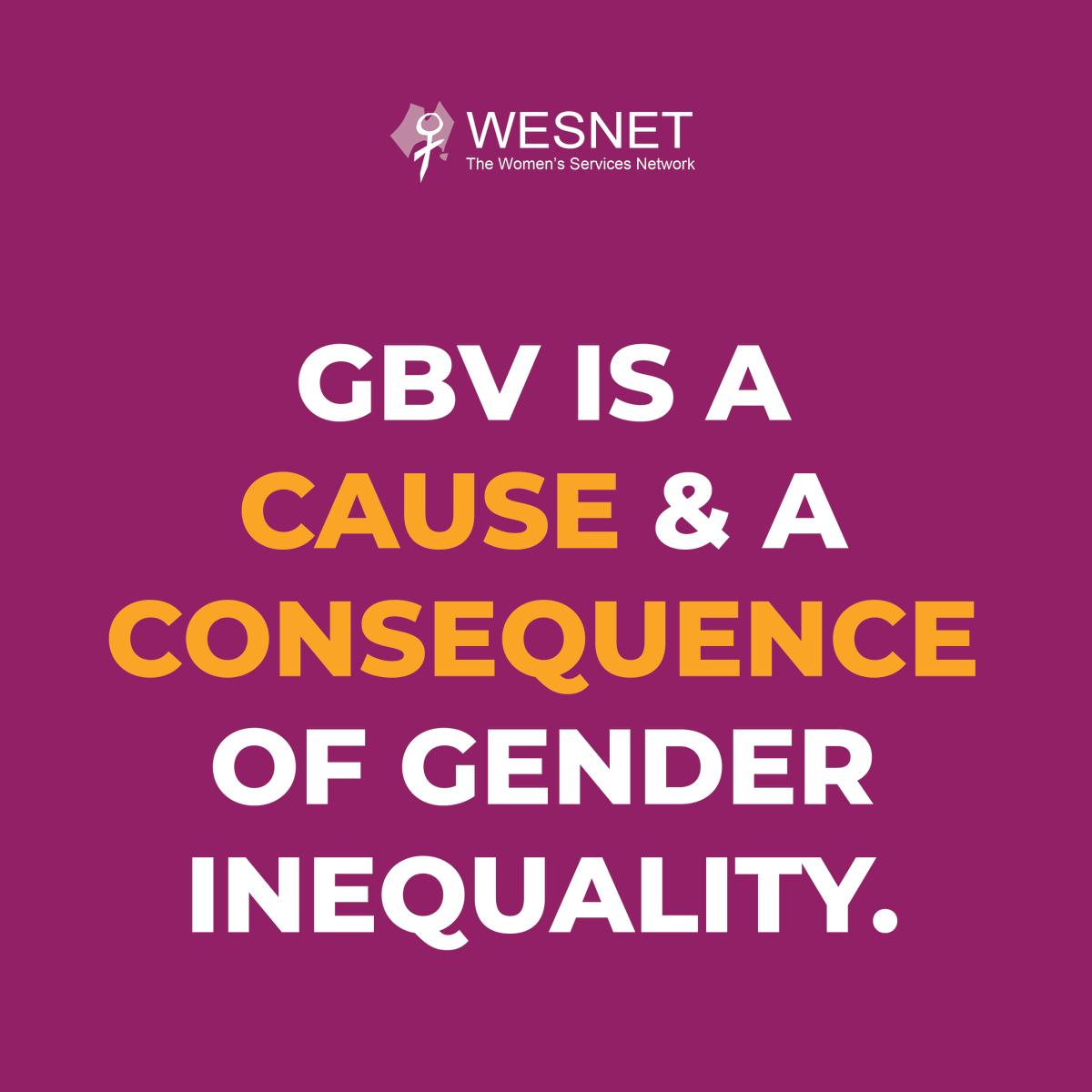 WESNETAustralia's tweet photo. 1/2 #GBV is both a cause & a consequence of gender inequality & it cannot be eliminated until #GenderEquality becomes a core & underpinning social objective. #16Days #WESNET https://t.co/Dss174VYiU