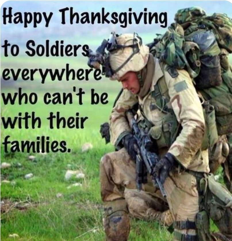 The true meaning of life is to plant trees under who's shade you never expected to sit. Happy Thanksgiving to all men and women in the service. And to those who lost their lives our memories shall not be forgotten...
