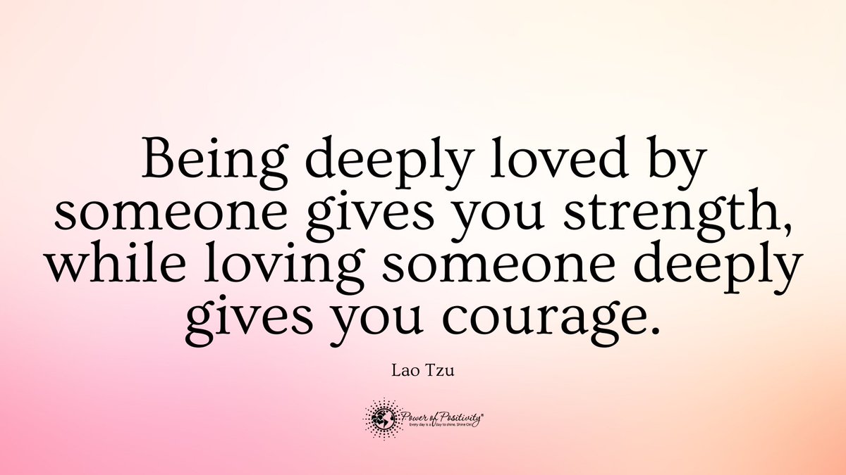 LIVEpositivity's tweet photo. "Being deeply loved by someone gives you strength, while loving someone deeply gives you courage." - Lao Tzu
#relationships https://t.co/F997xcycXs