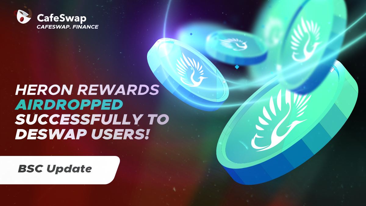 CafeSwapFinance's tweet photo. Following our New IGO Announcement  of #SolChicks on 29th November, we are Happy to announce that we have successfully Airdropped the Compensation to Deswap affected users.
Total Airdrop of $10,000 worth $HERON has been successfully distributed.
#IGO #BSC #Airdrop https://t.co/1kcLn0mF0K