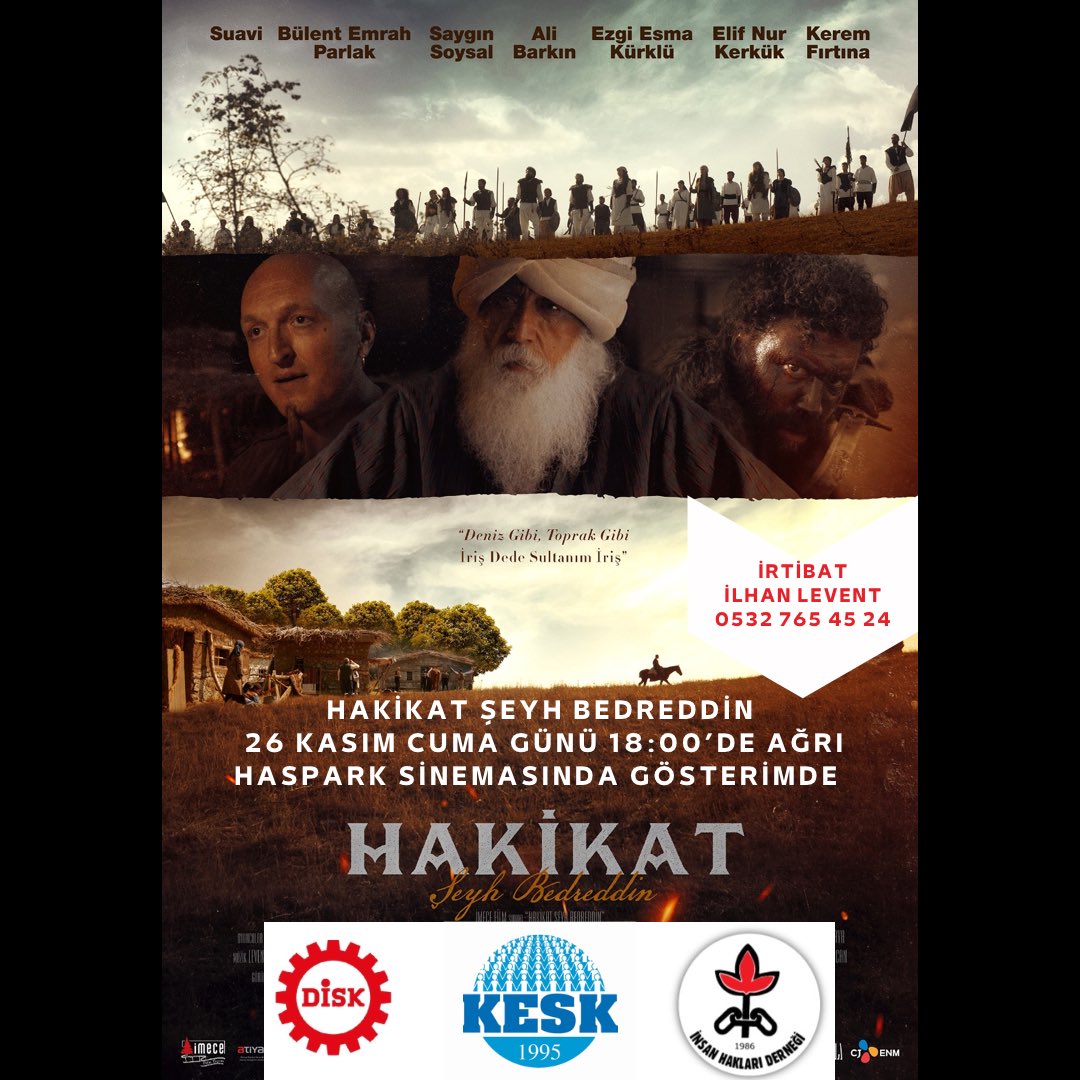 HAKİKAT ŞEYH BEDREDDİN filmimiz KESK,DİSK,İHD öncülüğünde 26 KASIM saat 18:00’de Ağrı HASPARK Avm’de gösterimde olacaktır.
<a href="/hakanalak/">hakan alak</a> <a href="/alisahinsinema/">ali şahin</a> <a href="/ozercalik81/">özer çalık</a> <a href="/Suavi_Suavi/">SUAVİ</a> <a href="/bulentparlak/">Bülent Emrah PARLAK</a> <a href="/EzgiEsmaKurklu/">ezgi esma</a> <a href="/rugeskirici/">rugeş</a> <a href="/AliBarkn/">Ali Barkın</a> <a href="/KeremFirtina/">Kerem Fırtına</a> <a href="/alkayaorhan/">Orhan Alkaya</a> #seyhbedrettin