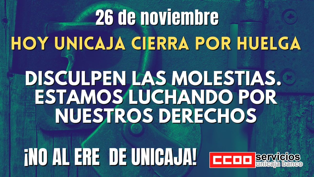 Hoy Unicaja cierra por huelga.
8.500 familias están luchando contra un ERE injusto, injustificado y desproporcionado.
#NoAlEREUnicaja
#26NoviembreHuelgaUnicaja