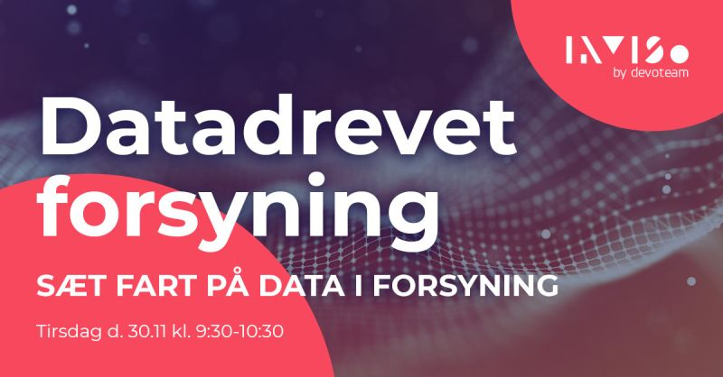 På tirsdag holder vores data-nørder hos Inviso by Devoteam webinar om Datadrevet forsyning! 

inviso.dk/events/datadre…
