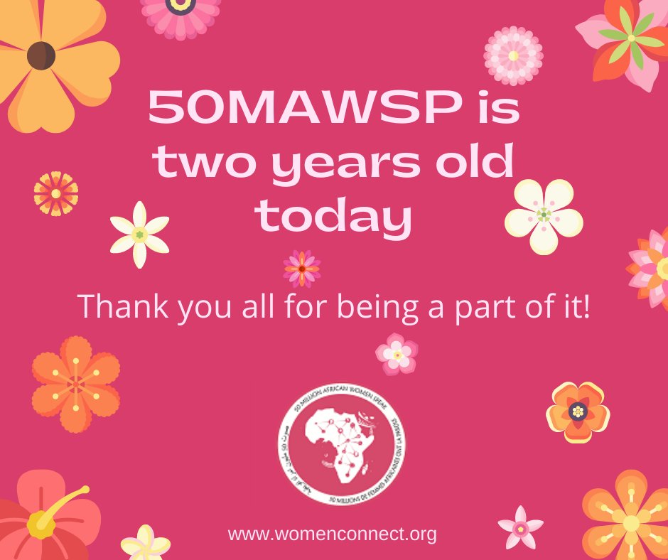 Another year! We are grateful that you continue to journey with us as we pursue the dream of empowering women entrepreneurs across the African continent. Thank you. Merci. Shukran. Asante sana. Obrigada. #2YearsOf50MAWSP