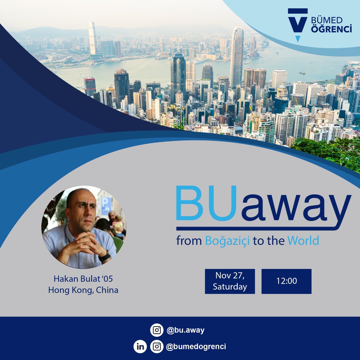 BUaway'de, altıncı konuğumuz Hong Kong’da yaşan Ekonomi bölümü mezunu Hakan Bulat’05/ Our sixth guest at BUaway, Economics graduate Hakan Bulat’05

🗓Tarih/Date: 
27.11.2021 Cumartesi/ Saturday
⏰Saat/Clock: 
12:00/ 12:00 AM (GMT+03:00)
🎟Kayıt/Register:
forms.gle/p8sxV94P4r4Gxy…