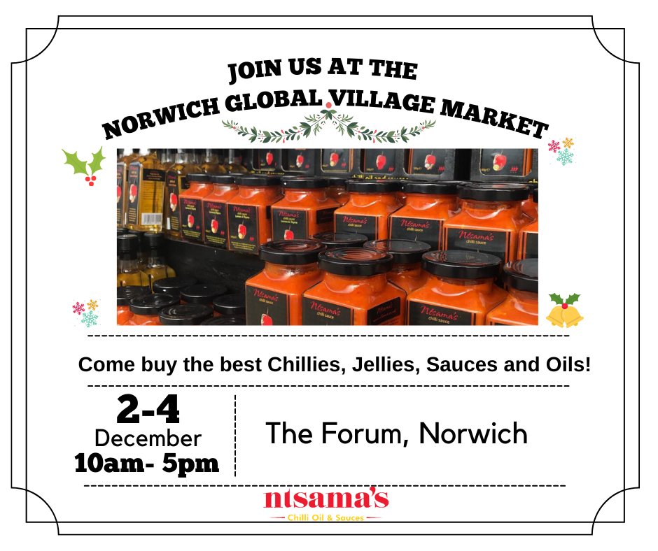 Join us at the @norwichglobalvillagemarket from the 2nd to the 4th of December. We will be there from 10am - 4pm with the best  chilli,jellies, sauces and oils. #ntsama #chillies #norwichglobalvillagemarket #globalvillagechristmasmarket #theforumnorwich #whatsoninnorwich