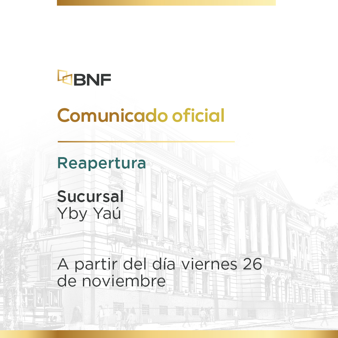 BNF_Py's tweet photo. Con mucho gusto informamos a nuestros clientes la reapertura de la siguiente sucursal:

📍Yby Yaú (Avda. Cerro Cora esq. Acosta Ñu) 

¡Los esperamos! https://t.co/vQL5rgBg1G