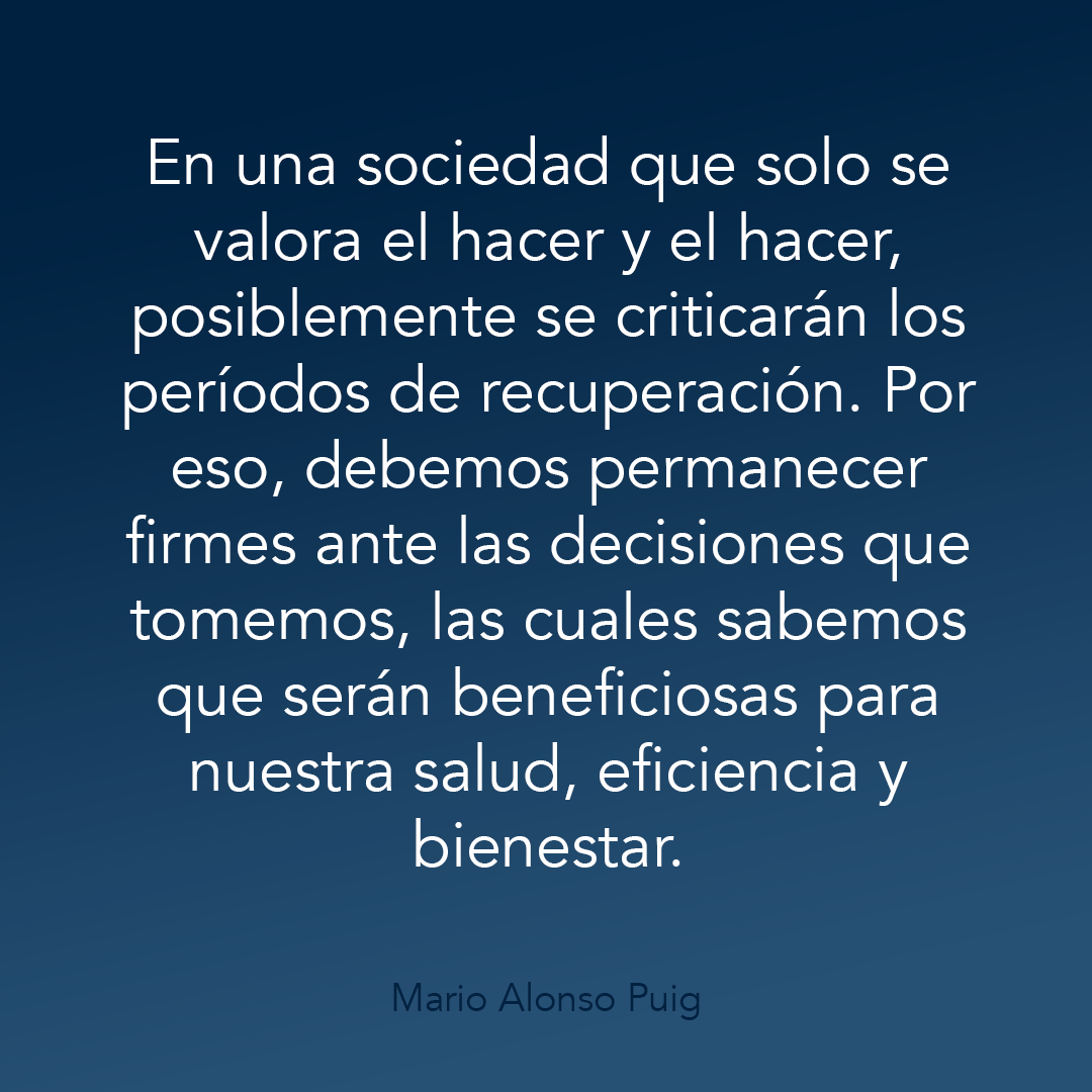 MarioAlonsoPuig's tweet photo. En un mundo lleno de prisas es muy importante respetar la necesidad que tiene nuestro organismo de realizar períodos de recuperación, sin tener en cuenta los juicios externos que posiblemente recibiremos por ello.  #MarioAlonsoPuig https://t.co/vUhFeysV2X