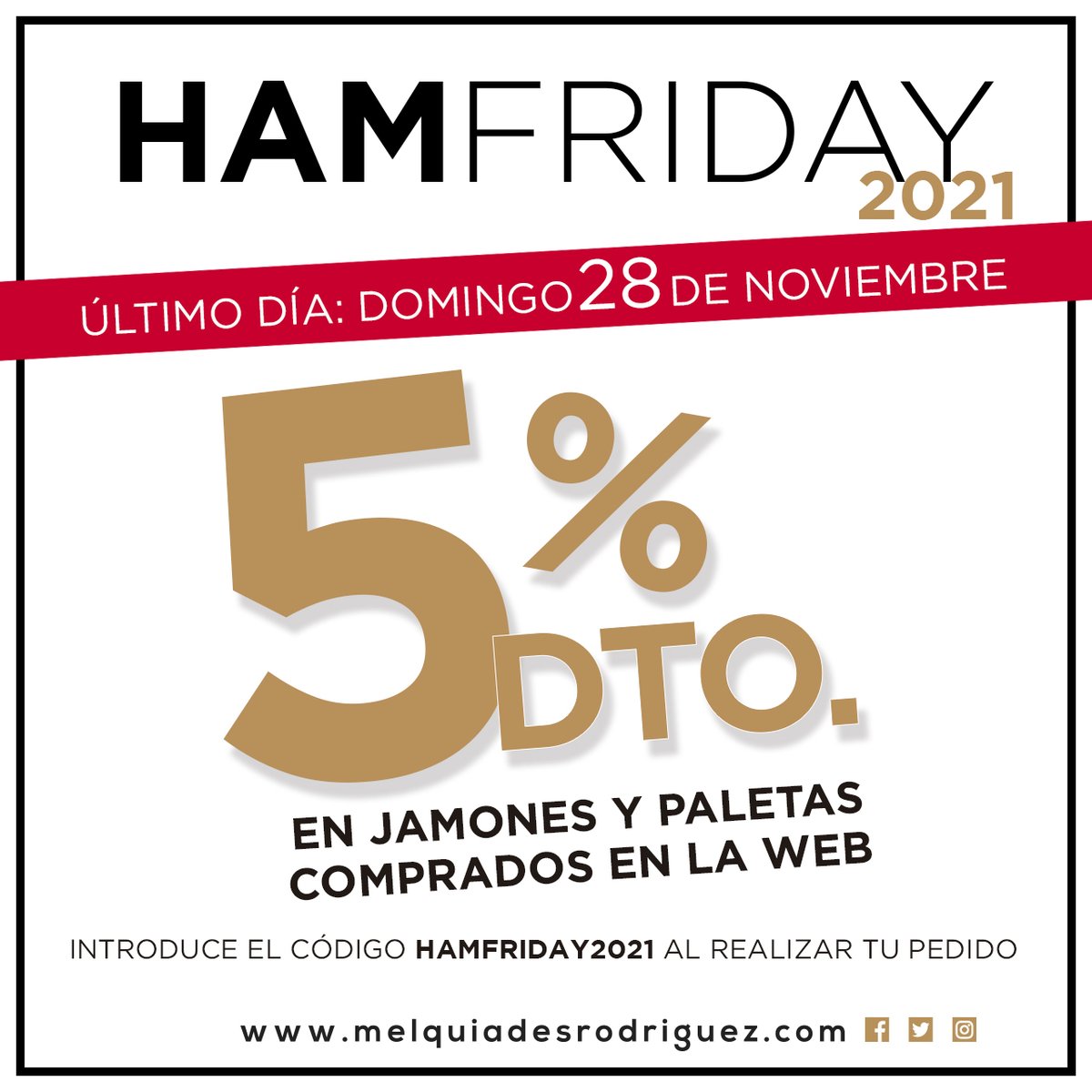 JamonMelquiades's tweet photo. ¡Celebra el #HamFriday con nosotros! Recuerda que este #domingo 28 de #noviembre es el #ÚltimoDía. ¡Date prisa!
✅5% de #descuento en todas las piezas enteras de #jamón y #paletas en nuestra #TiendaOnline con el #código 𝗛𝗔𝗠𝗙𝗥𝗜𝗗𝗔𝗬𝟮𝟬𝟮𝟭
#LaNoblezaDeUnaMarca #BlackFriday https://t.co/T71seVx2Rg