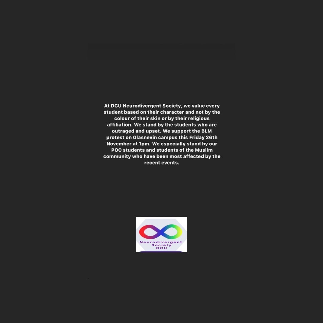 NeuroDSoc's tweet photo. Today we stand in solidarity with Black students of DCU at the BLM protest outside the U at 1pm. 
We want to be very clear that Neurodivergent Soc is and always will be an anti racist society. 
BIPOC Neurodivergent people are always welcome in the society. https://t.co/8ApJ1mDyMU