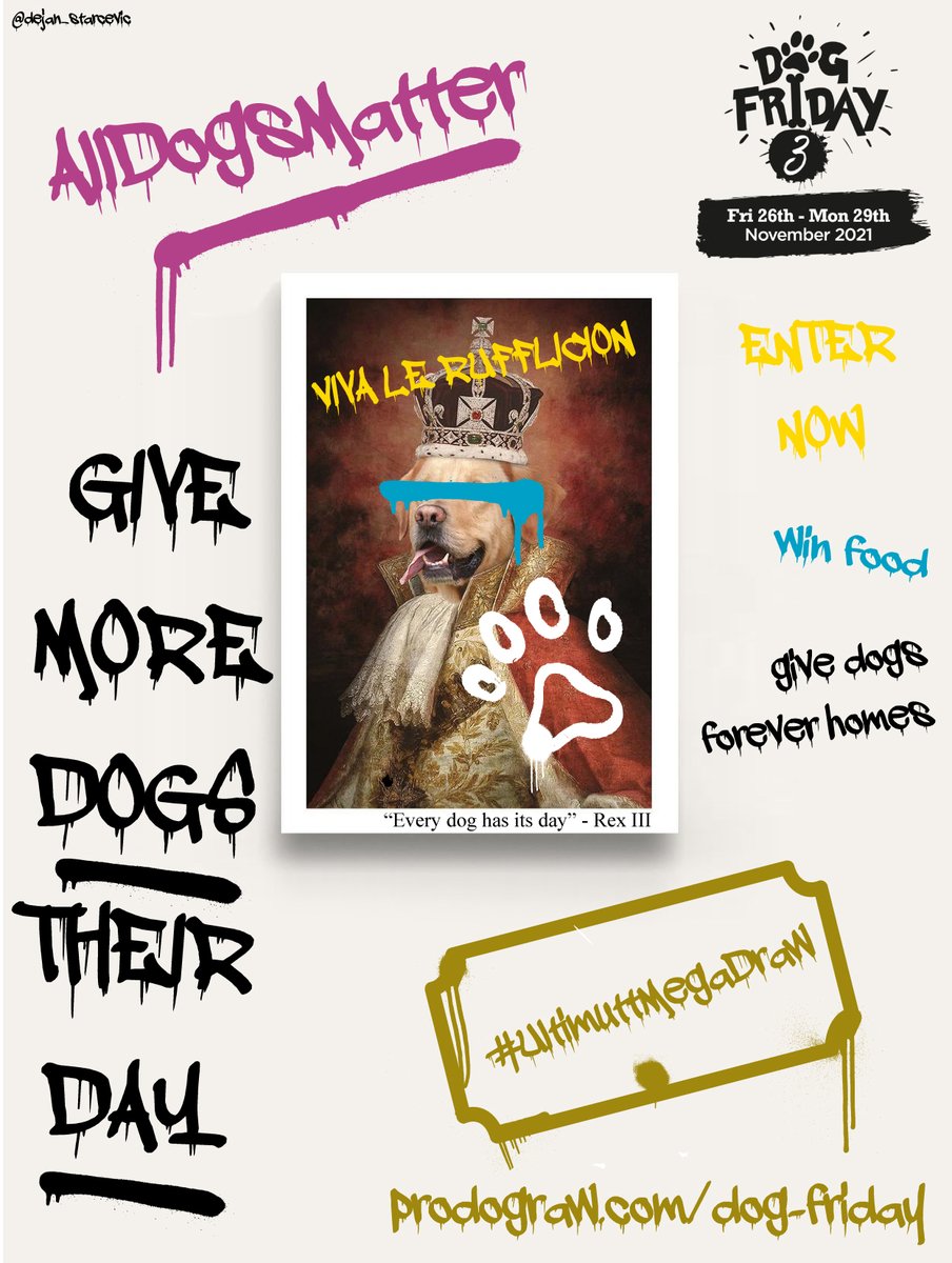 Dejan_Starcevic's tweet photo. GIVE MORE DOGS THEIR DAY
VIVA LE RUFFLUCION
@ProDogRaw #DogFriday #UltimuttMegaDraw
https://t.co/oZWcYvoHPg
@OneMinuteBriefs @Dogs4Wildlife, @AllDogsMatter @Holly_Hedge https://t.co/uTj4Lp4zDE