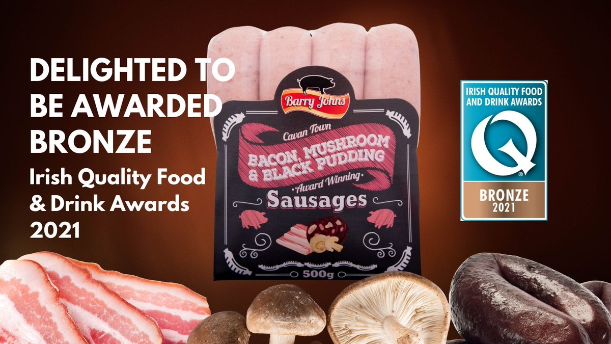 We are delighted to let you know our Barry John Sausages Flavour of Bacon, Mushroom &amp; Black Pudding were awarded a Bronze Award this year in the prestigious Irish Quality Food &amp; Drink Awards 2021. #IQFDA21 <a href="/ChefShaneSmith/">Shane Smith</a> <a href="/IrishFoodGuide/">Irish Food Guide - Zack</a> <a href="/JimMcCabeFM/">Jim McCabe</a> @pjgallagher <a href="/createdincavan/">Created in Cavan</a>