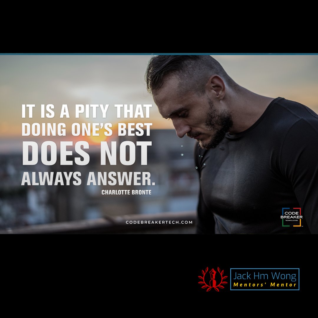 JackHMWong's tweet image. "It is a Pity That Doing One's Best Does Not Always Answer!" ~ Charlotte Bronte

#BANKCODE #WhyTheyBuy #OneWorldOneLanguage #CodebreakerAI #TakeItToTheBANK #CodebreakerExplore #CodebreakerDiscover #CodebreakerCoaching