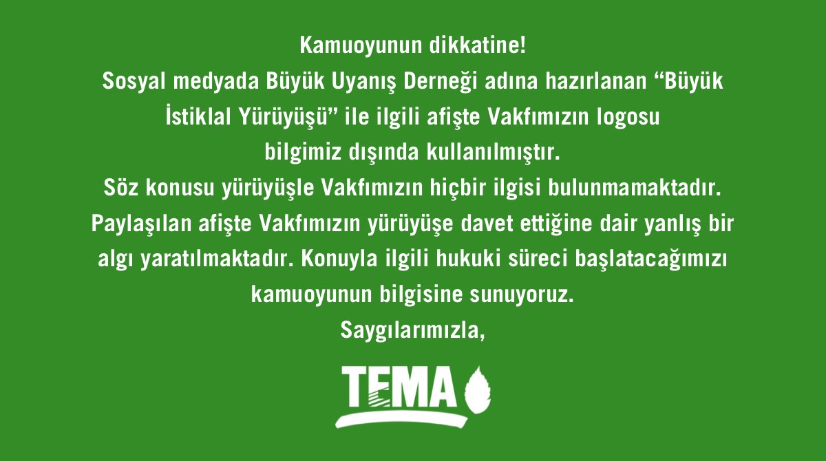 tema vakfi on twitter kamuoyunun dikkatine sosyal medyada buyuk uyanis dernegi adina hazirlanan buyuk istiklal yuruyusu ile ilgili afiste vakfimizin logosu bilgimiz disinda kullanilmistir soz konusu yuruyusle vakfimizin hicbir ilgisi