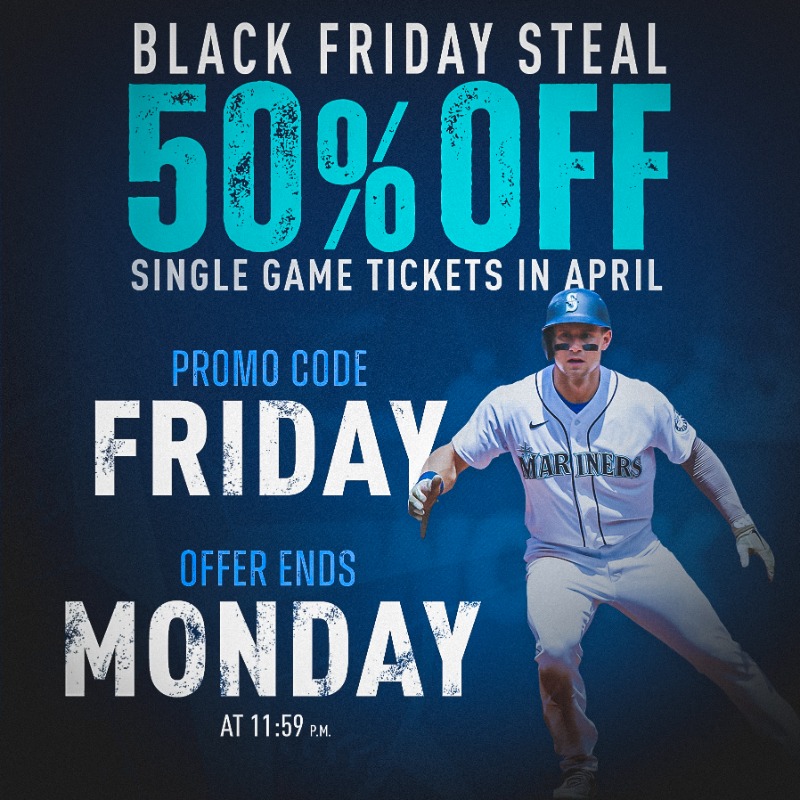 Mariners's tweet photo. β‘ BLACK FRIDAY SALE β‘
Tickets for all home games in April are 50% off, now through Monday at 11:59 p.m.! #SeaUsRise