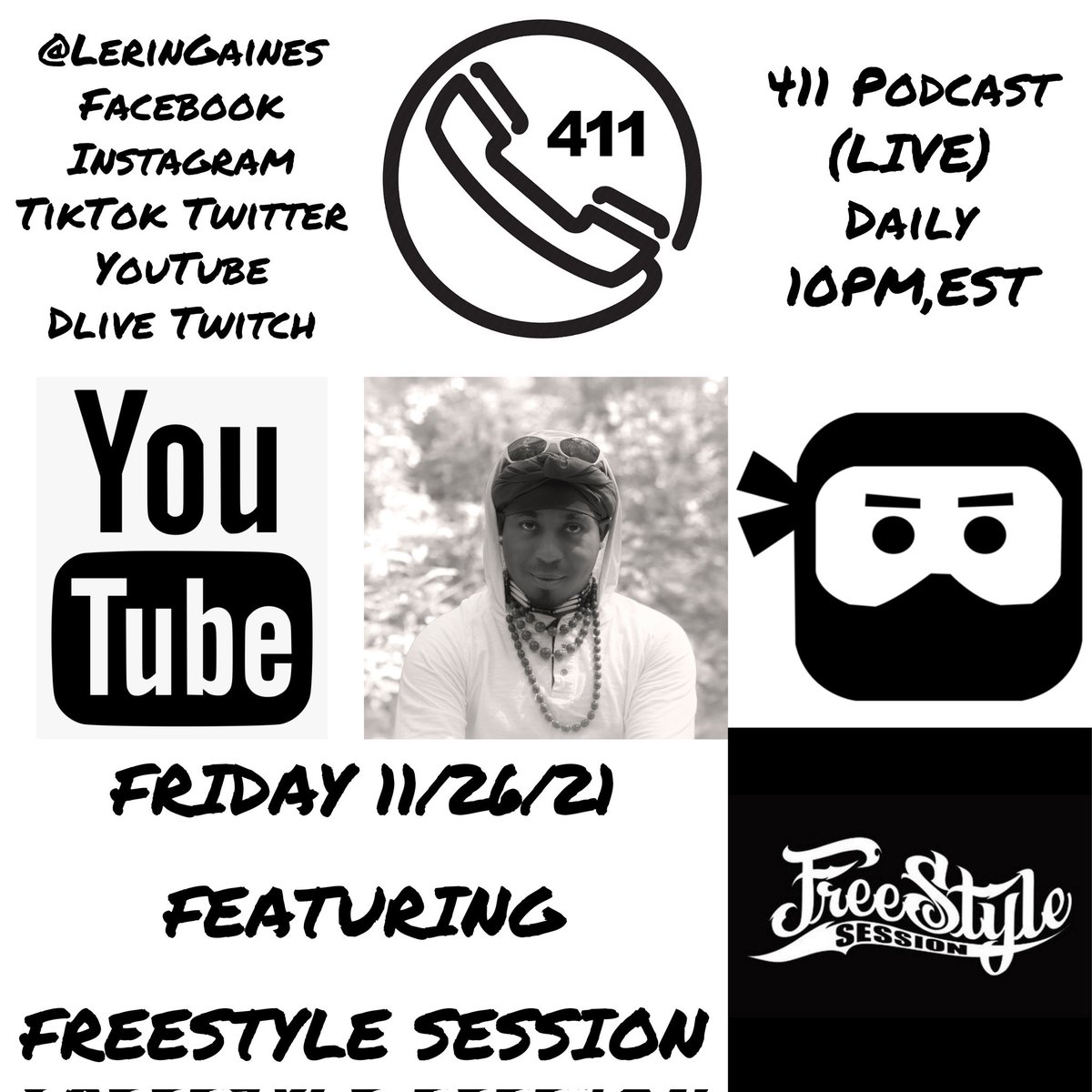 LerinGaines's tweet photo. #411Podcast with #LerinGaines X #FreeStyleSession #Streaming #LIVE 11/26/21 @ 10PM,EST @LerinGaines #Facebook #Instagram #TikTok #YouTube #Twitter #DLIVE #Twitch #DiscOne #Deliberation #TrackEleven #ParentalAdvisory #ExplicitContent https://t.co/mE8FKCQB18