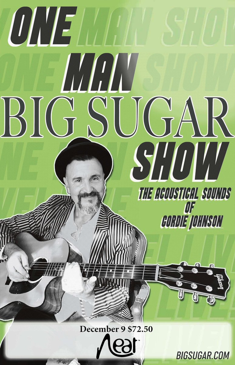 One man @Big_Sugar_Music Show December 9th! Come join us for the acoustical sounds of Gordie Johnson! Only a few tickets left! neatmusicandcoffee.ca/collections/ti…