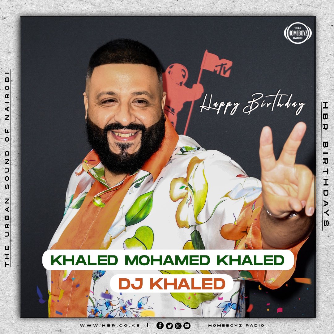 Happy Birthday Dj Khaled.         