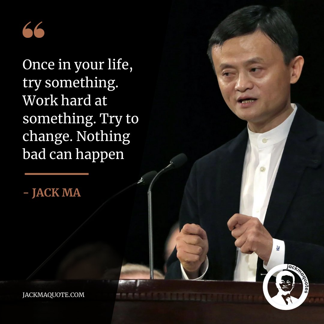 RoroAter's tweet photo. "Once in your life, try something. Work hard at something. Try to change. Nothing bad can happen." - Jack Ma
https://t.co/LKD5np8Vpq
#jackma #jackmaquotes #motivation #motivationalspeaker #quotes #amazingposts #richquotes #failureispartofsuccess #sharequotes #quotesamazing https://t.co/Xx1U3KT3U5