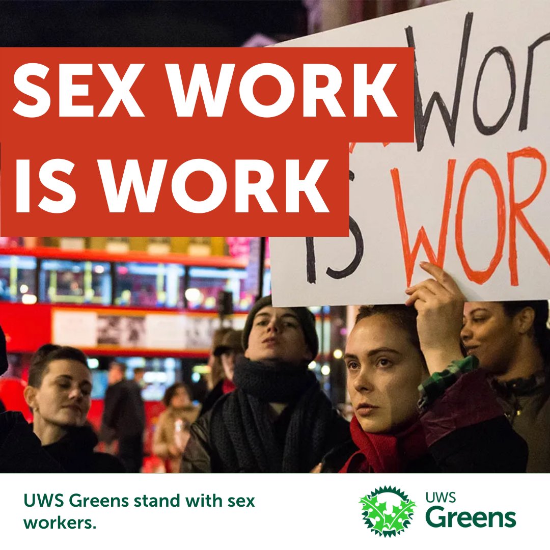 Some of our members received an email earlier today which supported the Nordic model around sex work. We want to be clear that the UWS Greens stand in solidarity with sex workers - sex work is work.