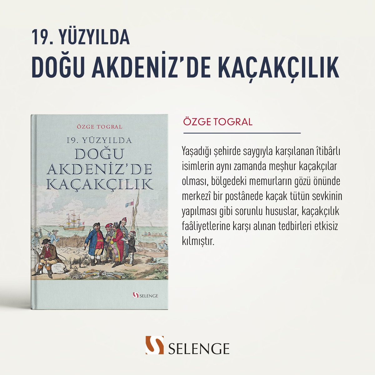 (YENİ KİTAP)
Özge Togral
19. Yüzyılda Doğu Akdeniz'de Kaçakçılık

Yaşadığı şehirde saygıyla karşılanan itibarlı isimlerin aynı zamanda meşhur kaçakçılar olması, 
kaçakçılık faaliyetlerine karşı alınan tedbirleri etkisiz kılmıştır. #selenge

m.kitapyurdu.com/index.php?rout…